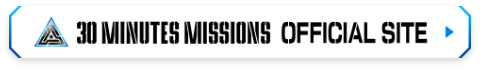 30 MINUTES MISSIONS OFFICIAL SITE