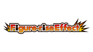 Figure-rise Effect[フィギュアライズエフェクト]